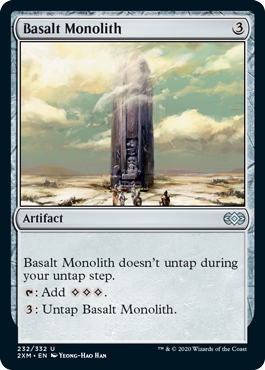 Basalt Monolith
 Basalt Monolith doesn't untap during your untap step.
{T}: Add {C}{C}{C}.
{3}: Untap Basalt Monolith.